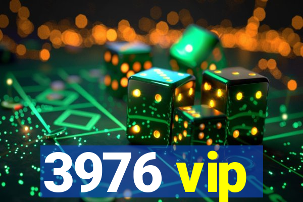 3976 vip