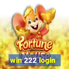 win 222 login