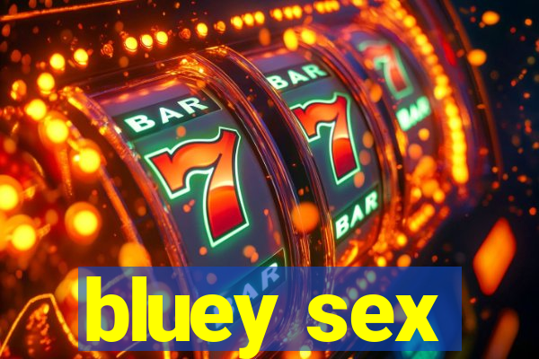 bluey sex