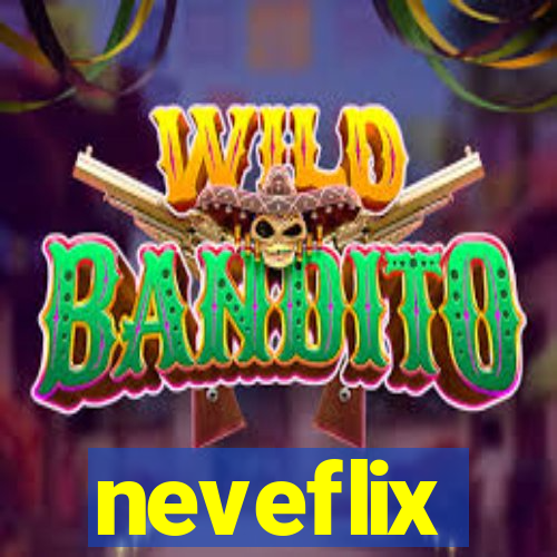 neveflix