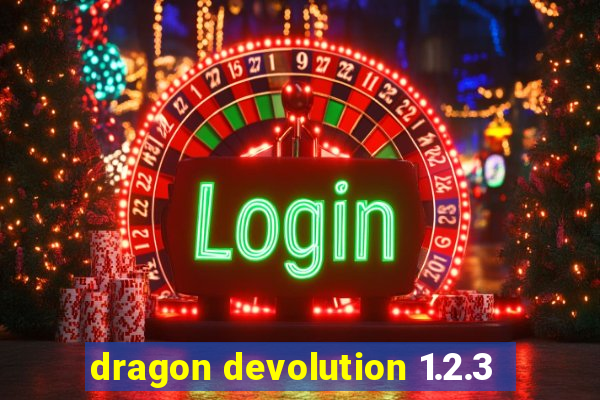 dragon devolution 1.2.3