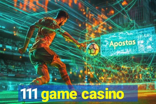 111 game casino