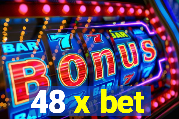 48 x bet