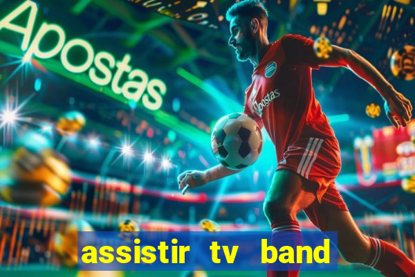 assistir tv band bahia ao vivo