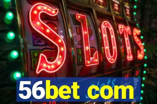 56bet com