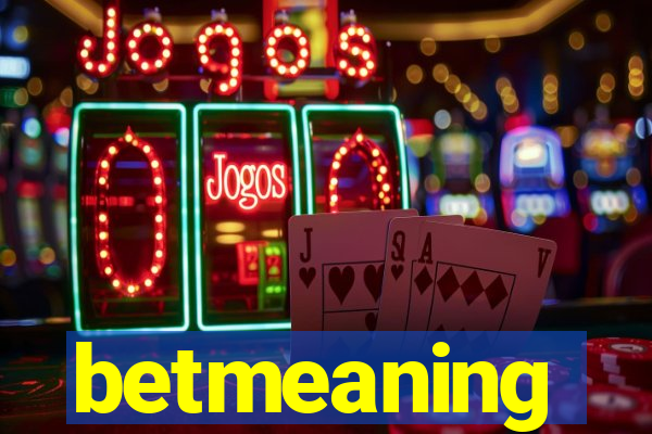 betmeaning