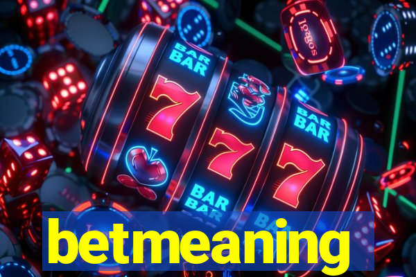 betmeaning