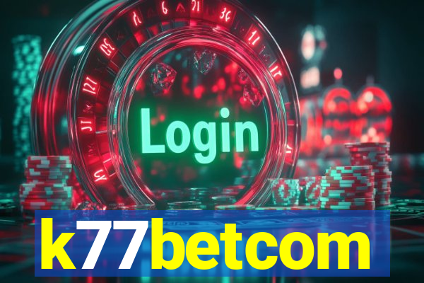 k77betcom