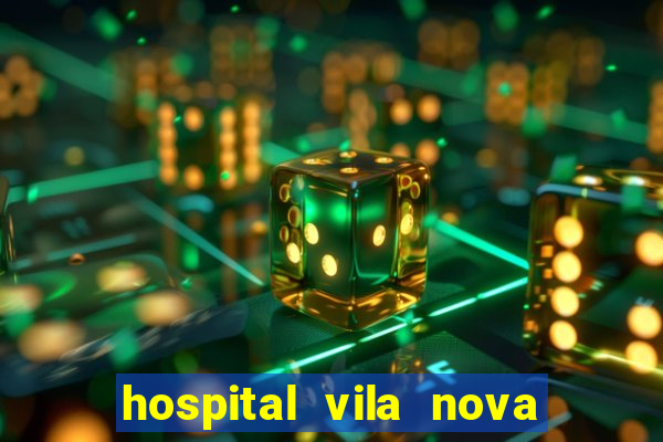 hospital vila nova star trabalhe conosco