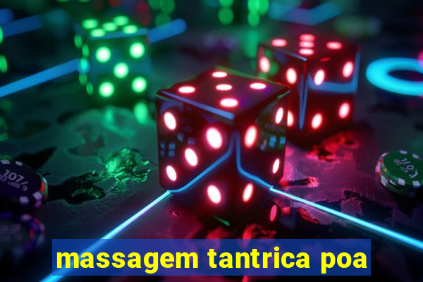 massagem tantrica poa