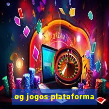 og jogos plataforma