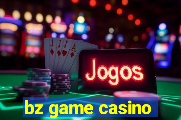 bz game casino