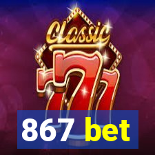 867 bet