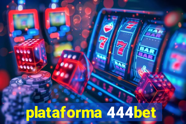 plataforma 444bet