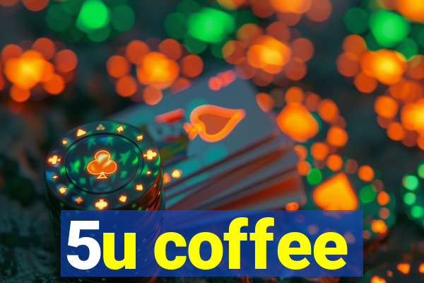 5u coffee