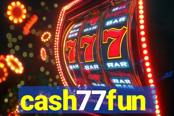 cash77fun