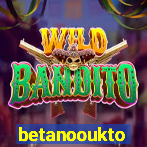 betanooukto