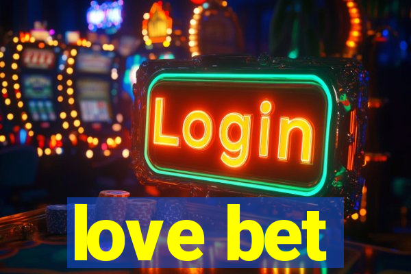 love bet