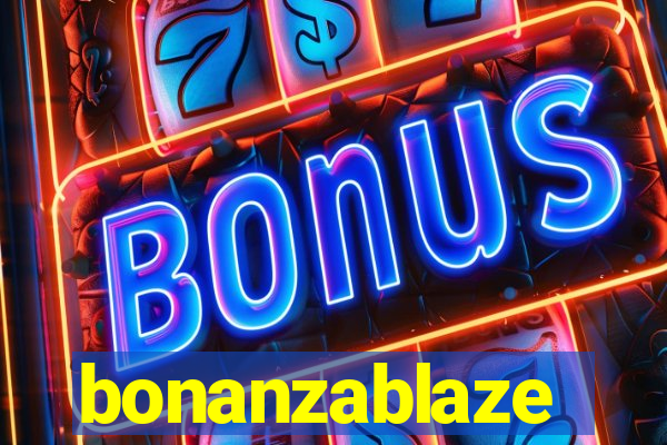 bonanzablaze