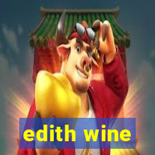 edith wine