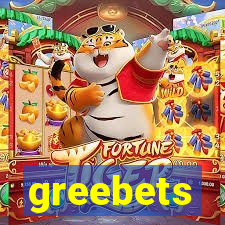 greebets