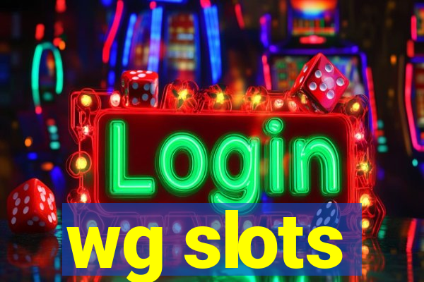 wg slots