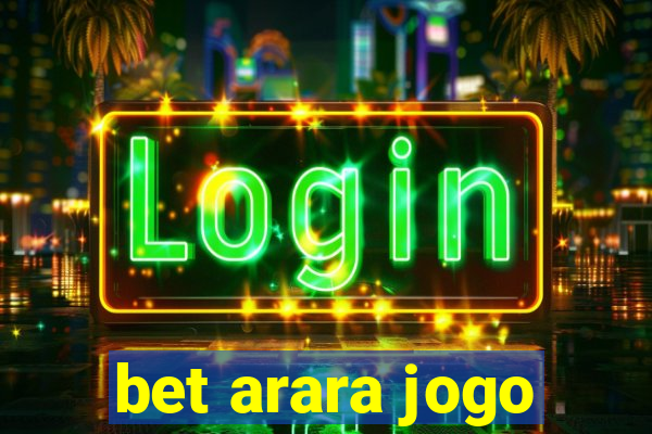 bet arara jogo