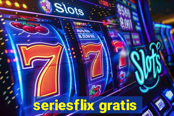 seriesflix gratis