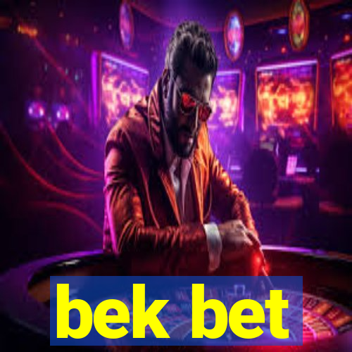 bek bet