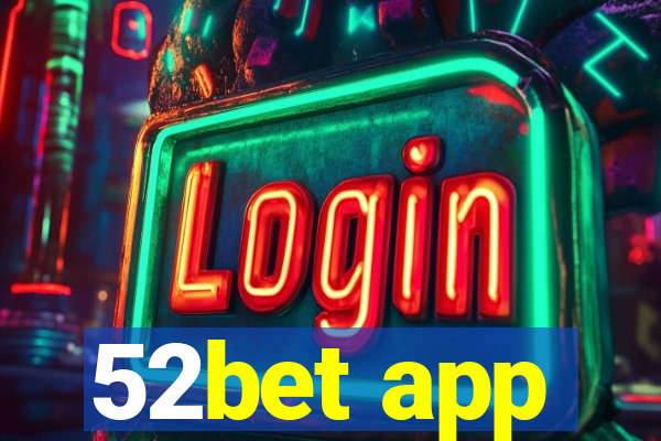 52bet app