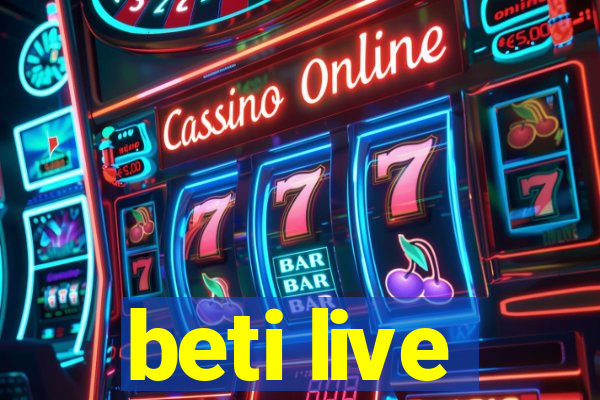 beti live