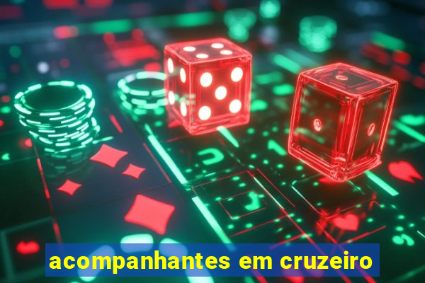 acompanhantes em cruzeiro