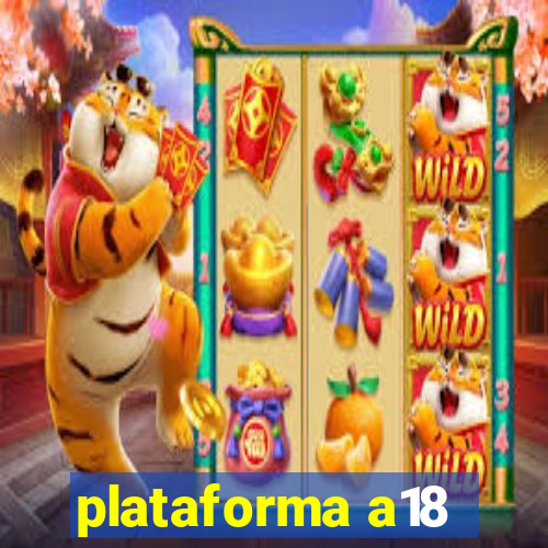 plataforma a18