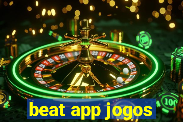 beat app jogos