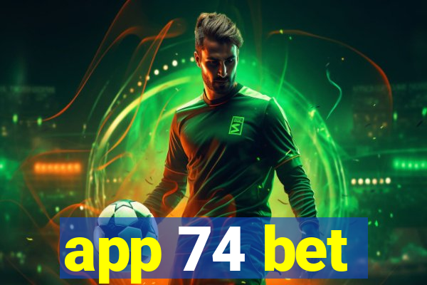 app 74 bet