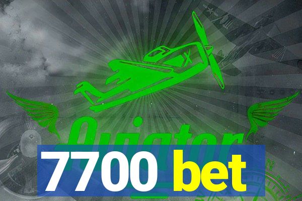 7700 bet