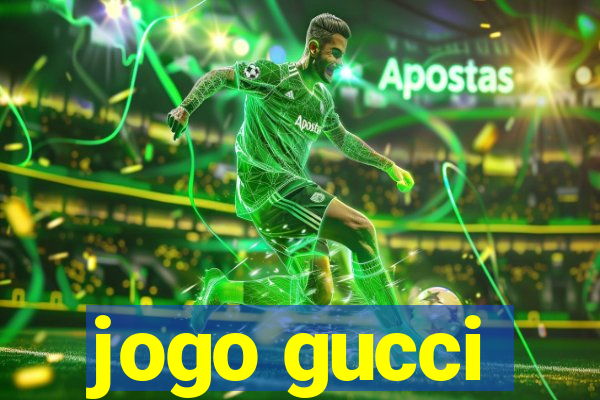 jogo gucci