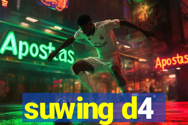 suwing d4