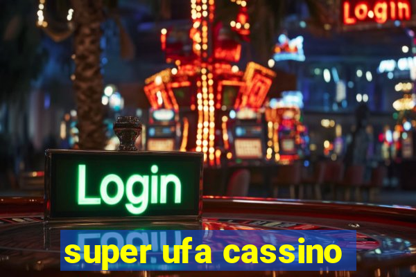 super ufa cassino