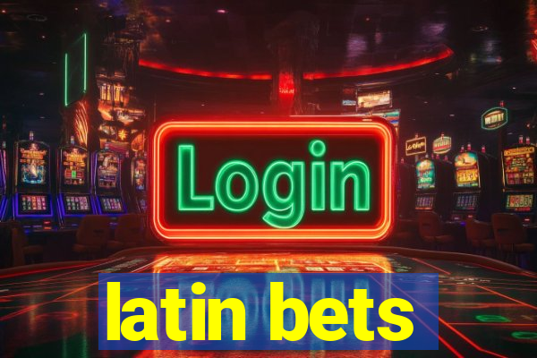 latin bets