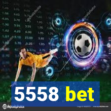 5558 bet