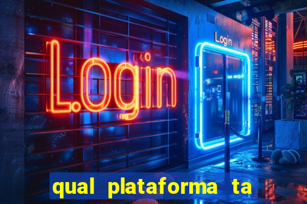 qual plataforma ta pagando mais