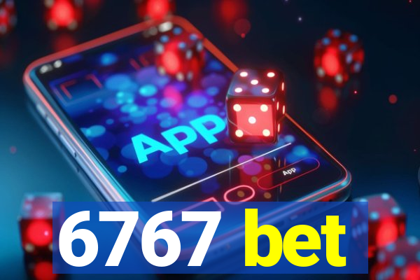 6767 bet