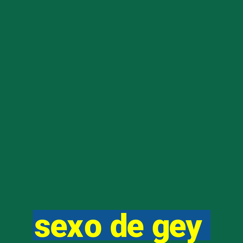 sexo de gey