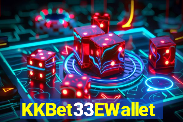 KKBet33EWallet