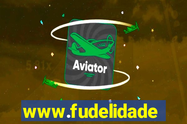 www.fudelidade