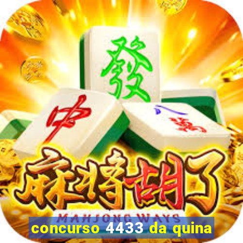 concurso 4433 da quina