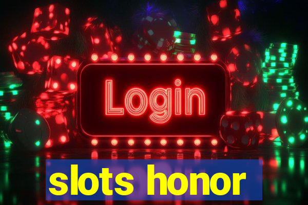 slots honor