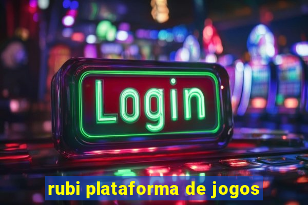 rubi plataforma de jogos