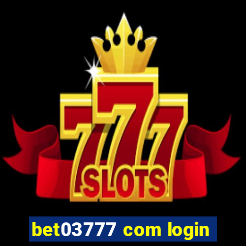 bet03777 com login